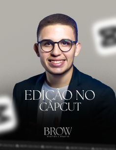 EDIÇÃO NO CAPCUT